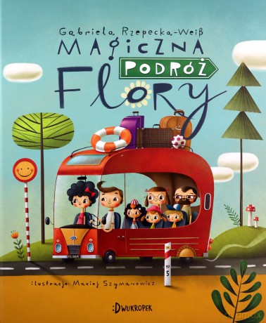 Magiczna podróż Flory - Gabriela Rzepecka [KSIĄŻKA]