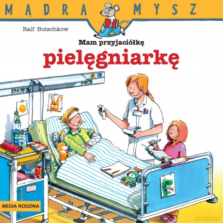 Mam przyjaciółkę pielęgniarkę. Mądra Mysz - Ralf Butschkow [KSIĄŻKA]