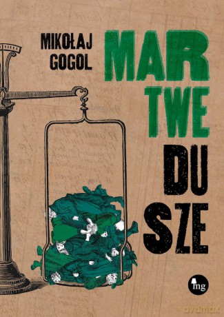Martwe dusze - Mikołaj Gogol [KSIĄŻKA]
