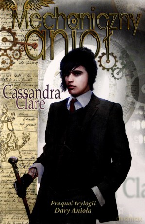 Mechaniczny Anioł - Cassandra Clare [KSIĄŻKA]