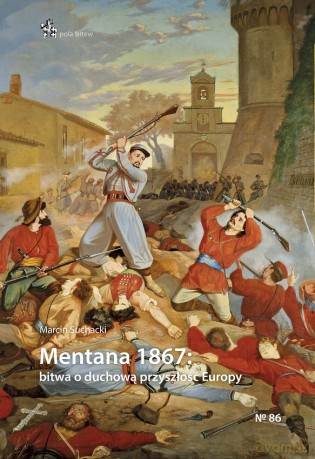 Mentana 1867 - Marcin Suchacki [KSIĄŻKA]