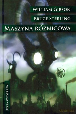 Maszyna Różnicowa (twarda) - William Gibson, Bruce Sterling [KSIĄŻKA]