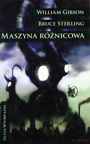 Maszyna Różnicowa (twarda) - William Gibson, Bruce Sterling [KSIĄŻKA]