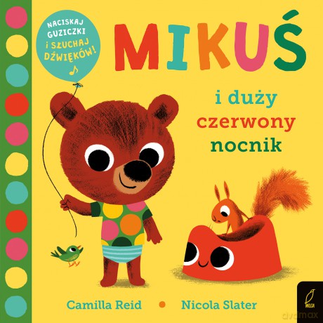Mikuś i duży czerwony nocnik - Camilla Reid [KSIĄŻKA]
