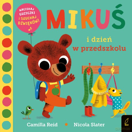 Mikuś i dzień w przedszkolu - Camilla Reid [KSIĄŻKA]