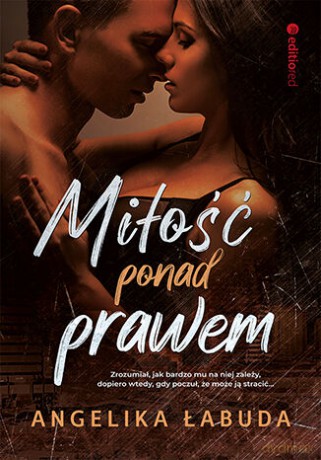 Miłość ponad prawem - Angelika Łabuda [KSIĄŻKA]