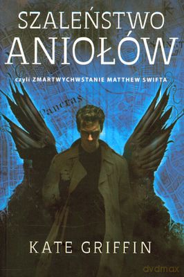 Szaleństwo Aniołów - Kate Griffin [KSIĄŻKA]