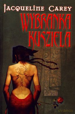Wybranka Kusziela - Jacqueline Carey [KSIĄŻKA]