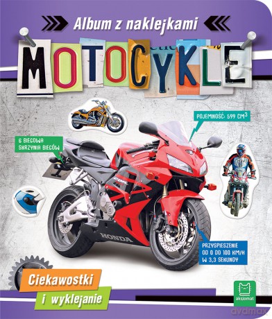 Motocykle. Ciekawostki i wyklejanie. Album z naklejkami - Agnieszka Bator [KSIĄŻKA]