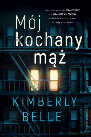 Mój kochany mąż - Kimberly Belle [KSIĄŻKA]