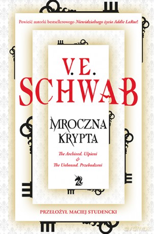 Mroczna krypta - V. E. Schwab [KSIĄŻKA]