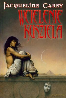 Wcielenie Kusziela - Jacqueline Carey [KSIĄŻKA]