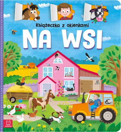 Na wsi. Książeczka z okienkami - Agnieszka Bator [KSIĄŻKA]