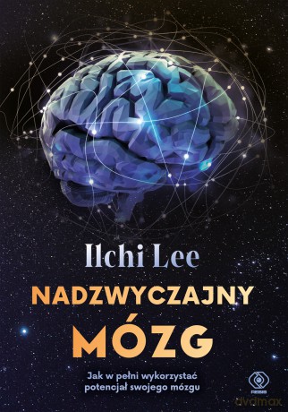 Nadzwyczajny mózg - Ilchi Lee [KSIĄŻKA]