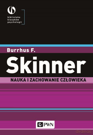 Nauka i zachowanie człowieka - Burrhus F. Skinner [KSIĄŻKA]
