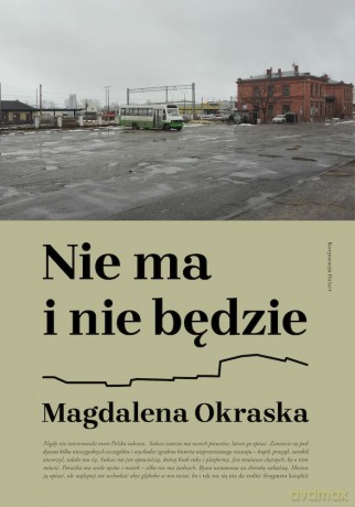 Nie ma i nie będzie - Magdalena Okraska [KSIĄŻKA]