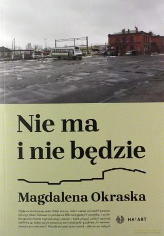 Nie ma i nie będzie - Magdalena Okraska [KSIĄŻKA]
