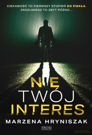 Nie twój interes - Marzena Hryniszak [KSIĄŻKA]