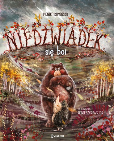 Niedźwiadek się boi - Monika Kamińska [KSIĄŻKA]