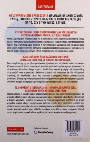 Nieuświadomione uprzedzenia i stronniczość. Zrozum je, by uwolnić potencjał, tworzyć efektywne zespoły i inkluzywne organizacje. - Pamela Fuller, Mark Murphy, Anne Chow [KSIĄŻKA]
