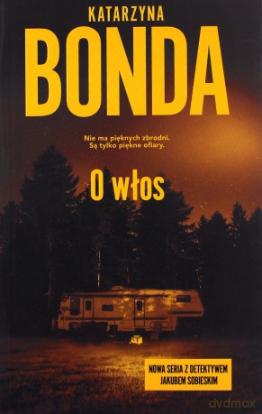 O włos - Katarzyna Bonda [KSIĄŻKA]