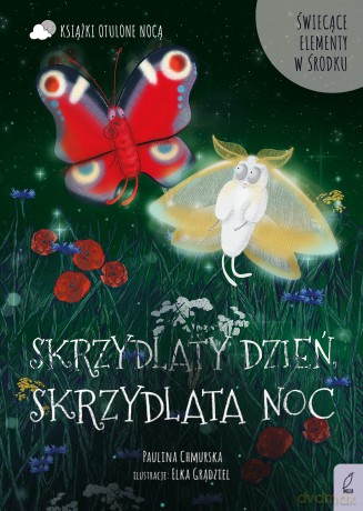 Otulone nocą. Skrzydlaty dzień, skrzydlata noc - Paulina Chmurska [KSIĄŻKA]