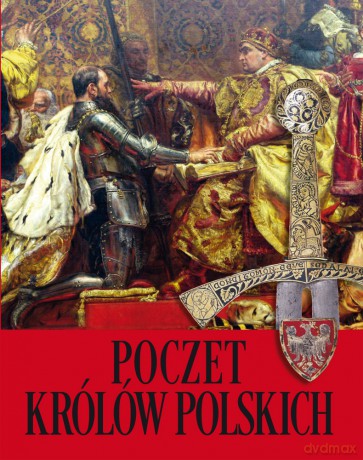 Poczet królów polskich - Agnieszka Jaworska, Robert Jaworski [KSIĄŻKA]