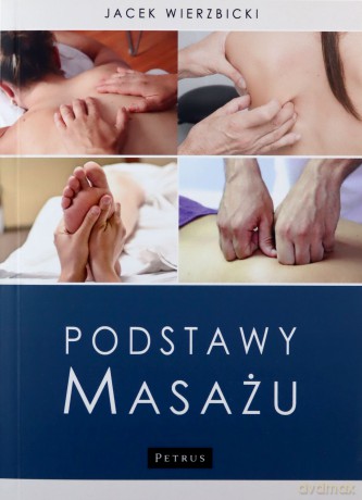 Podstawy masażu - Jacek Wierzbicki [KSIĄŻKA]
