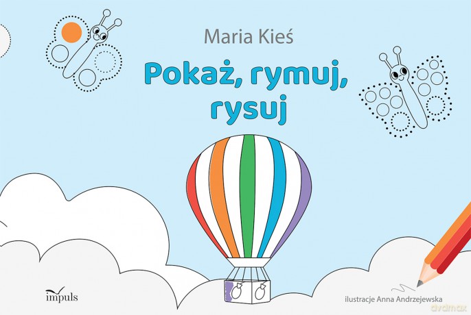 Pokaż, rymuj, rysuj - Maria Kieś [KSIĄŻKA]
