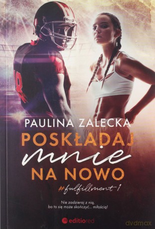 Poskładaj mnie na nowo - Paulina Zalecka [KSIĄŻKA]