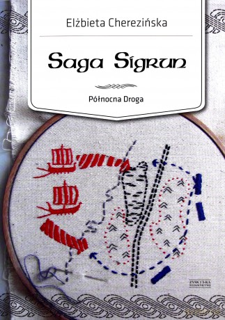 Północna Droga. Saga Sigrun - Elżbieta Cherezińska [KSIĄŻKA]