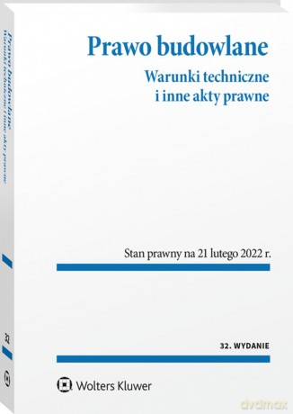Prawo budowlane. Warunki techniczne i inne akty prawne [KSIĄŻKA]