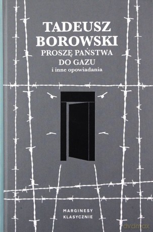 Proszę państwa do gazu i inne opowiadania - Tadeusz Borowski [KSIĄŻKA]