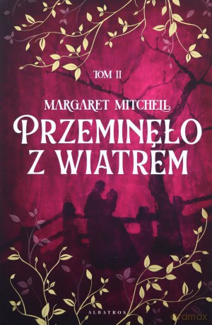 Przeminęło z wiatrem - Margaret Mitchell [KSIĄŻKA]
