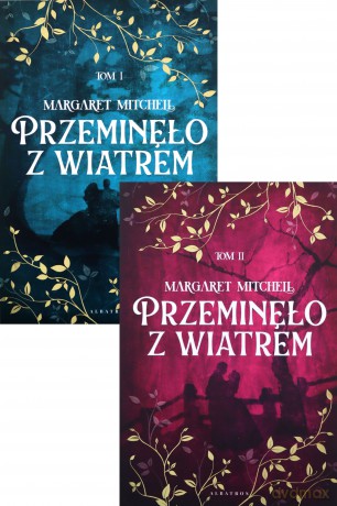 Przeminęło z wiatrem - Margaret Mitchell [KSIĄŻKA]