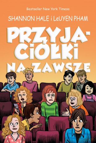 Przyjaciółki na zawsze (Tom 3) - Shannon Hale, LeUyen Pham [KOMIKS]