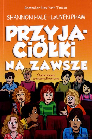 Przyjaciółki na zawsze (Tom 3) - Shannon Hale, LeUyen Pham [KOMIKS]