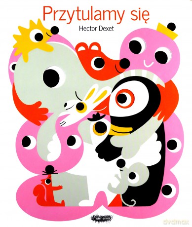Przytulamy się - Hector Dexet [KSIĄŻKA]