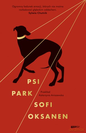 Psi park - Sofi Oksanen [KSIĄŻKA]