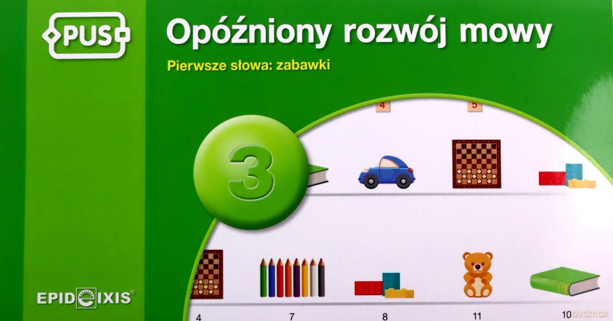 PUS Opóźniony rozwój mowy 3 Pierwsze słowa: zabawki - Dominika Czachorowska [KSIĄŻKA]