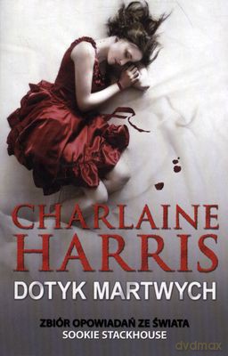 Dotyk Martwych - Charlaine Harris [KSIĄŻKA]