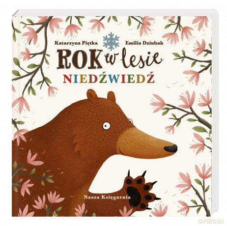 Rok w lesie. Niedźwiedź - Emilia Dziubak, Katarzyna Piętka [KSIĄŻKA]
