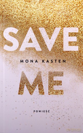 Save me - Mona Kasten [KSIĄŻKA]