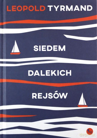 Siedem dalekich rejsów - Leopold Tyrmand [KSIĄŻKA]