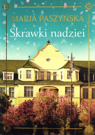 Skrawki nadziei - Maria Paszyńska [KSIĄŻKA]