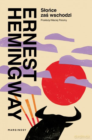 Słońce zaś wschodzi - Ernest Hemingway [KSIĄŻKA]