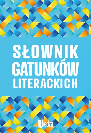 Słownik gatunków literackich [KSIĄŻKA]