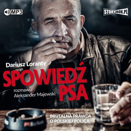 Spowiedź psa. Brutalna prawda o polskiej policji - Dariusz Loranty, Aleksander Majewski [AUDIOBOOK]