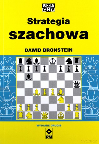 Strategia szachowa - Dawid Bronstein [KSIĄŻKA]