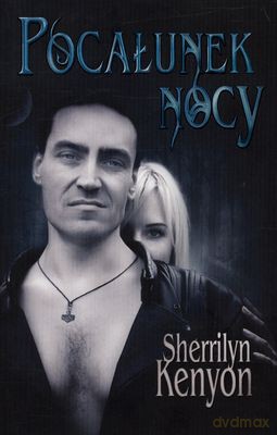 Pocałunek Nocy - Sherrilyn Kenyon [KSIĄŻKA]